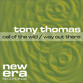 Thumbnail for the Tony Thomas - Call Of The Wild / Way Out There link, provided by host site