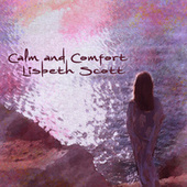 Thumbnail for the Lisbeth Scott - Calm and Comfort link, provided by host site