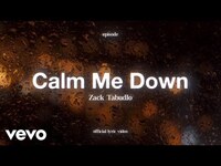 Thumbnail for the Zack Tabudlo - Calm Me Down link, provided by host site