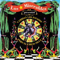 Thumbnail for the Los Miserables - Cambian los Payasos Pero el Circo Sigue link, provided by host site