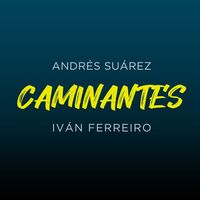 Thumbnail for the Andrés Suárez - CAMINANTES link, provided by host site
