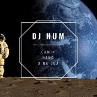 Thumbnail for the DJ Hum - Caminhando na Lua link, provided by host site