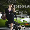 Thumbnail for the DDMS - Can't Afford Her link, provided by host site