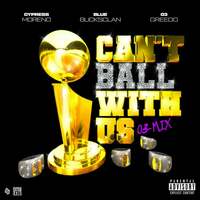 Thumbnail for the 03 Greedo - Can't Ball With Us (03-Mix) link, provided by host site