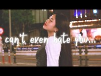 Thumbnail for the Cian Ducrot - Can't Even Hate You (Lyrics) link, provided by host site