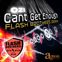 Thumbnail for the Ozi - Can't Get Enough (Flash Brother's Remix) link, provided by host site