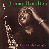 Thumbnail for the Jimmy Hamilton - Can't Help Swingin' link, provided by host site