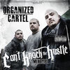 Thumbnail for the Organized Cartel - Can't Knock The Hustle link, provided by host site