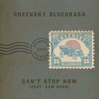 Thumbnail for the Greensky Bluegrass - Can't Stop Now link, provided by host site