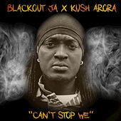Thumbnail for the Kush Arora - Can't Stop We link, provided by host site