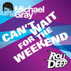 Thumbnail for the Michael Gray - Can't Wait for the Weekend link, provided by host site