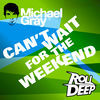 Thumbnail for the Michael Gray - Can't Wait for the Weekend (Remixes) link, provided by host site