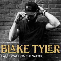 Thumbnail for the Blake Tyler - Can't Walk on the Water link, provided by host site
