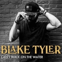 Thumbnail for the Blake Tyler - Can't Walk On the Water link, provided by host site