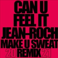 Thumbnail for the Jean-Roch - Can U Feel It 2021 (Radio Edit) [Remix] - Single link, provided by host site