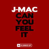Thumbnail for the JMac! - Can You Feel It link, provided by host site