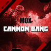 Thumbnail for the Mo-X - CannonBang link, provided by host site
