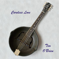Thumbnail for the Tim O'Brien - Careless Love link, provided by host site