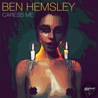 Thumbnail for the Ben Hemsley - Caress Me link, provided by host site