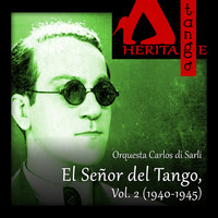 Thumbnail for the Orquesta de Carlos Di Sarli - Carlos di Sarli, El Señor del Tango, Vol. 2 (1940-1945) link, provided by host site