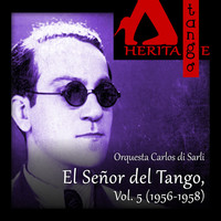 Thumbnail for the Orquesta de Carlos Di Sarli - Carlos di Sarli, El Señor del Tango, Vol. 5 (1956-1958) link, provided by host site