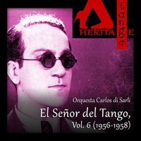 Thumbnail for the Orquesta de Carlos Di Sarli - Carlos di Sarli, El Señor del Tango, Vol. 6 (1956-1958) link, provided by host site