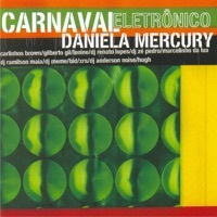 Thumbnail for the Daniela Mercury - Carnaval Electrônico link, provided by host site