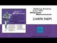 Thumbnail for the Jeffrey Lewis - Carpe Diem link, provided by host site