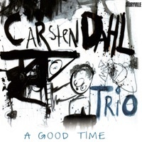 Thumbnail for the Carsten Dahl - Carsten Dahl Trio - A Good Time link, provided by host site
