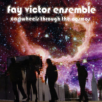 Thumbnail for the Fay Victor - Cartwheels Through The Cosmos link, provided by host site