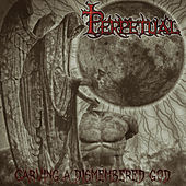 Thumbnail for the Perpetual - Carving a Dismembered God link, provided by host site
