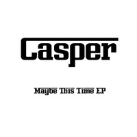 Thumbnail for the Casper - Casper -"Maybe This Time" link, provided by host site