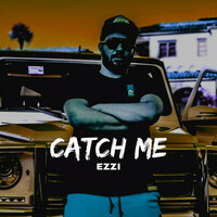 Thumbnail for the Ezzi - Catch Me link, provided by host site