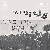 Thumbnail for the Institute - Catharsis link, provided by host site