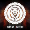 Thumbnail for the Bite Me - Caution link, provided by host site