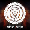 Thumbnail for the Bite Me - Caution link, provided by host site