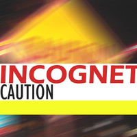 Thumbnail for the Incognet - Caution link, provided by host site