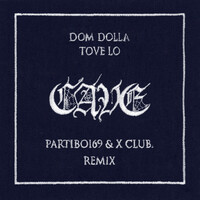 Thumbnail for the Dom Dolla - CAVE (Partiboi69 & X CLUB. Remix) link, provided by host site