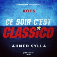 Thumbnail for the Kofs - Ce soir c'est Classico [Extrait de la bande originale du film Classico] link, provided by host site