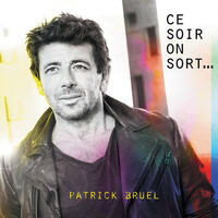Thumbnail for the Patrick Bruel - Ce soir on sort... (Collector) link, provided by host site