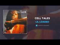 Thumbnail for the Lil Loaded - Cell Tales link, provided by host site