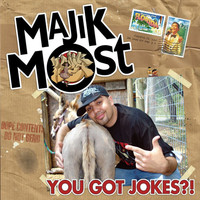 Thumbnail for the Majik Most - Celph Titled Presents: You Got Jokes?! link, provided by host site