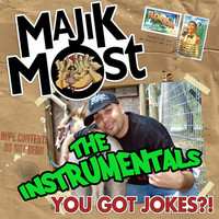 Thumbnail for the Majik Most - Celph Titled Presents: You Got Jokes?! (Instrumentals) link, provided by host site