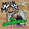 Thumbnail for the Majik Most - Celph Titled Presents: You Got Jokes?! (Instrumentals) link, provided by host site