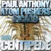 Thumbnail for the Paul Anthony - Centipede link, provided by host site