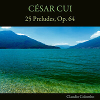 Thumbnail for the César Cui - César Cui: 25 Preludes, Op. 64 link, provided by host site