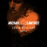 Thumbnail for the Michael Canitrot - Chain Reaction (Remixes) [US only] link, provided by host site