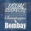 Thumbnail for the Usual Suspects - Champagne & Bombay link, provided by host site