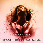 Thumbnail for the Common Kings - Champion link, provided by host site
