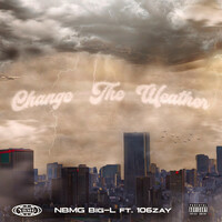 Thumbnail for the Big L - Change The Weather link, provided by host site